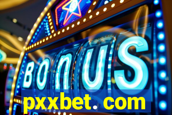 pxxbet. com